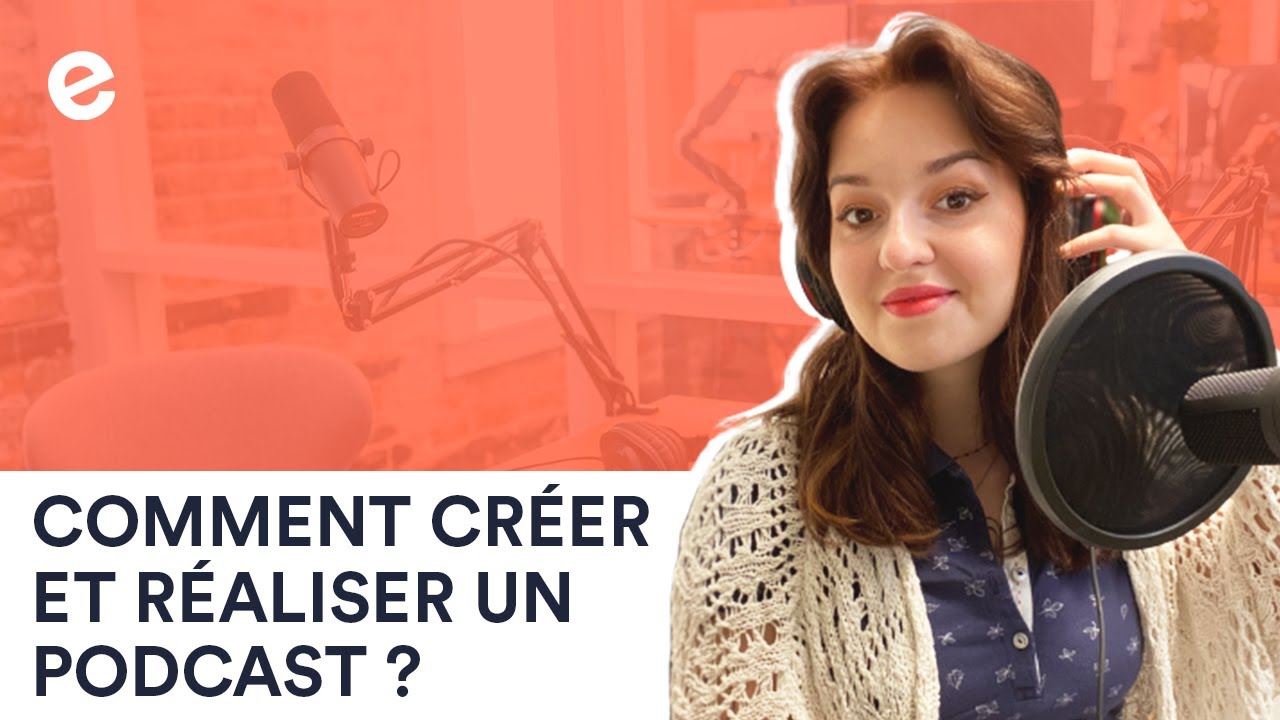 Comment créer et réaliser un podcast ? Quelles sont les étapes pour créer un podcast ?