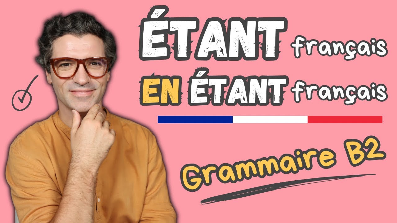 Gérondif ou Participe Présent ? C’est quoi la différence ?