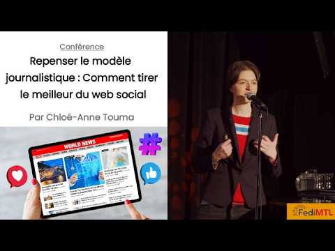 Repenser le modèle journalistique: tirer le meilleur du web social | Conférencière: Chloé-Anne Touma