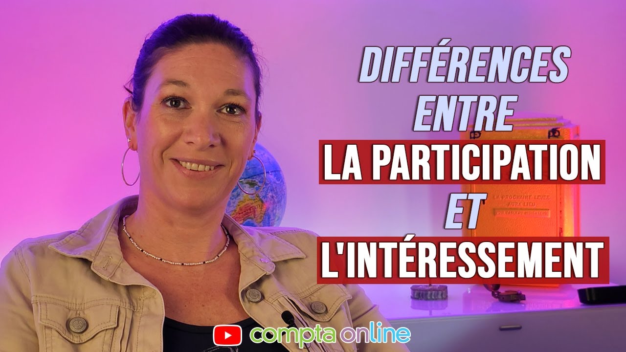 Quelles sont les différences entre la participation et l'intéressement ?